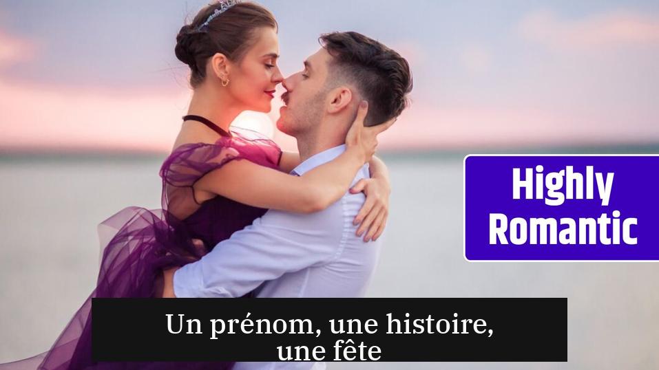 Un prénom, une histoire, une fête