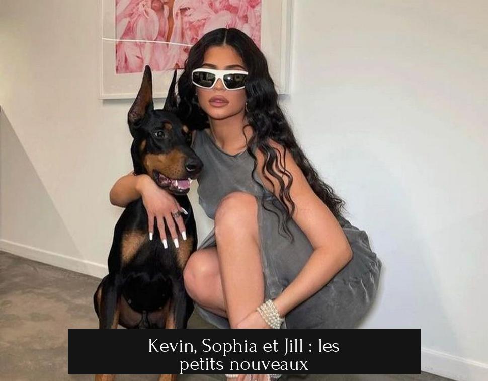 Kevin, Sophia et Jill : les petits nouveaux