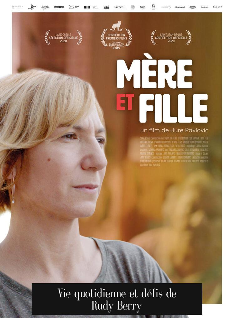Vie quotidienne et défis de Rudy Berry