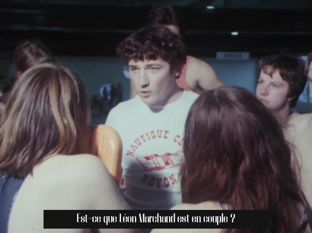 Est-ce que Léon Marchand est en couple ?