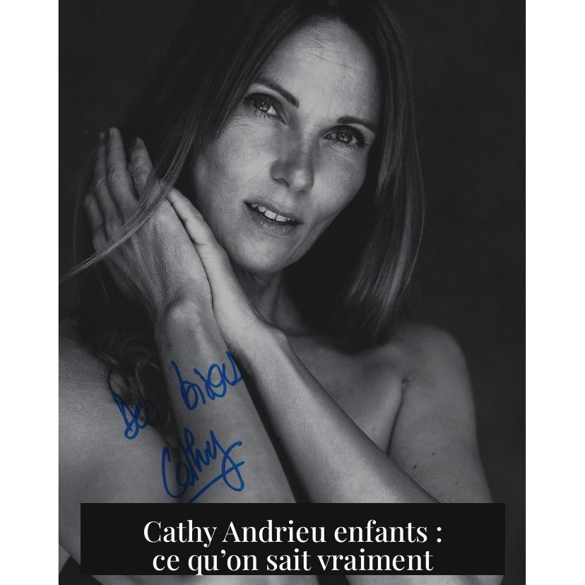 Cathy Andrieu enfants : ce qu’on sait vraiment