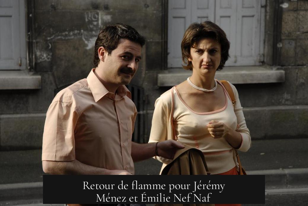 Retour de flamme pour Jérémy Ménez et Émilie Nef Naf