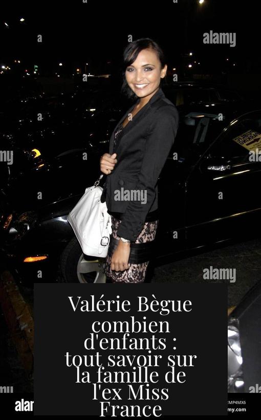 Valérie Bègue combien d'enfants : tout savoir sur la famille de l'ex Miss France
