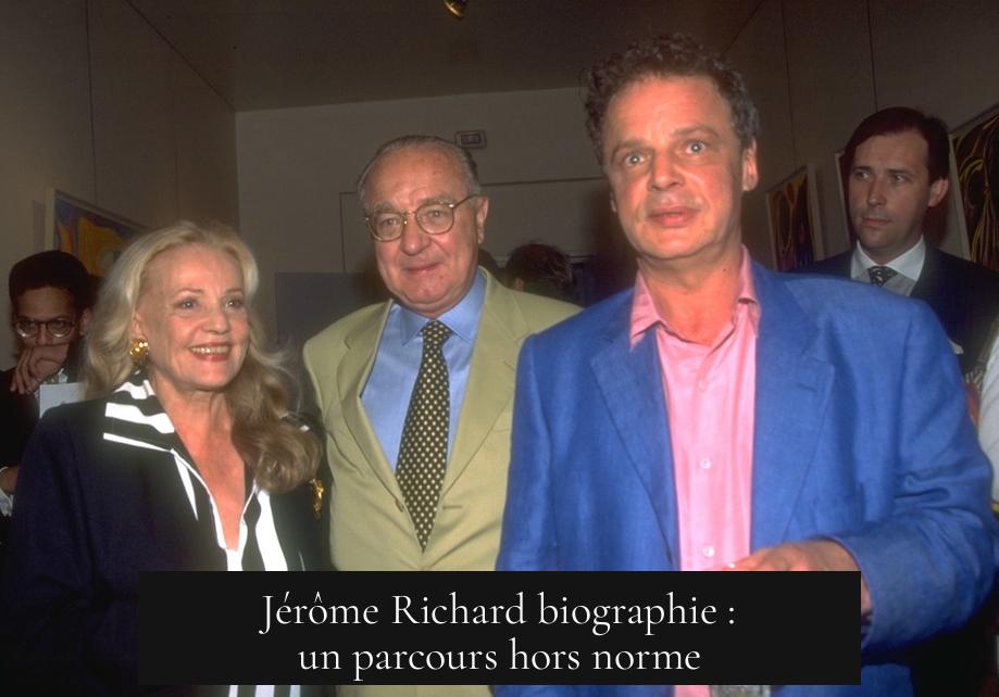 Jérôme Richard biographie : un parcours hors norme