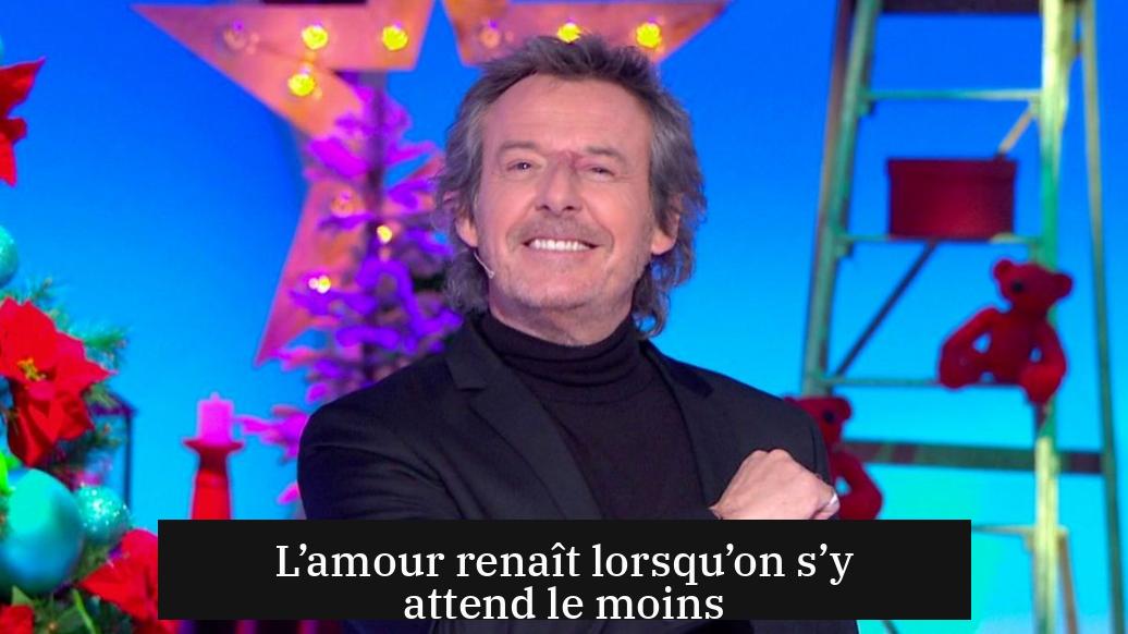 L’amour renaît lorsqu’on s’y attend le moins
