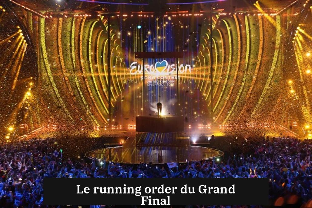 Le running order du Grand Final