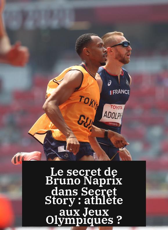 Le secret de Bruno Naprix dans Secret Story : athlète aux Jeux Olympiques ?