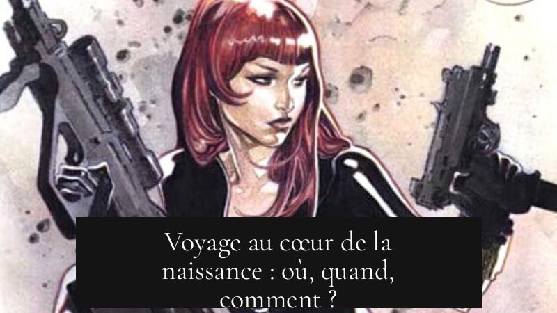 Voyage au cœur de la naissance : où, quand, comment ?
