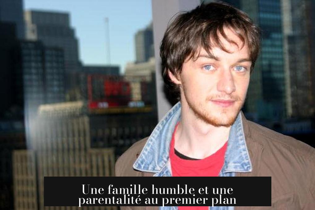Une famille humble et une parentalité au premier plan