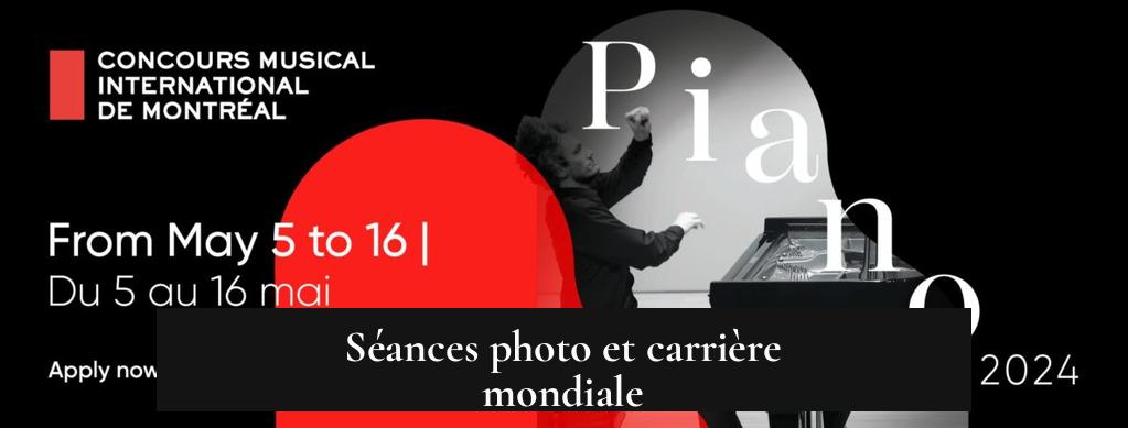 Séances photo et carrière mondiale
