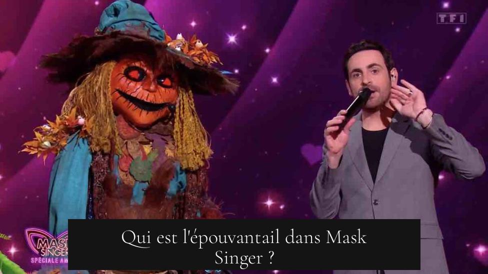Qui est l'épouvantail dans Mask Singer ?
