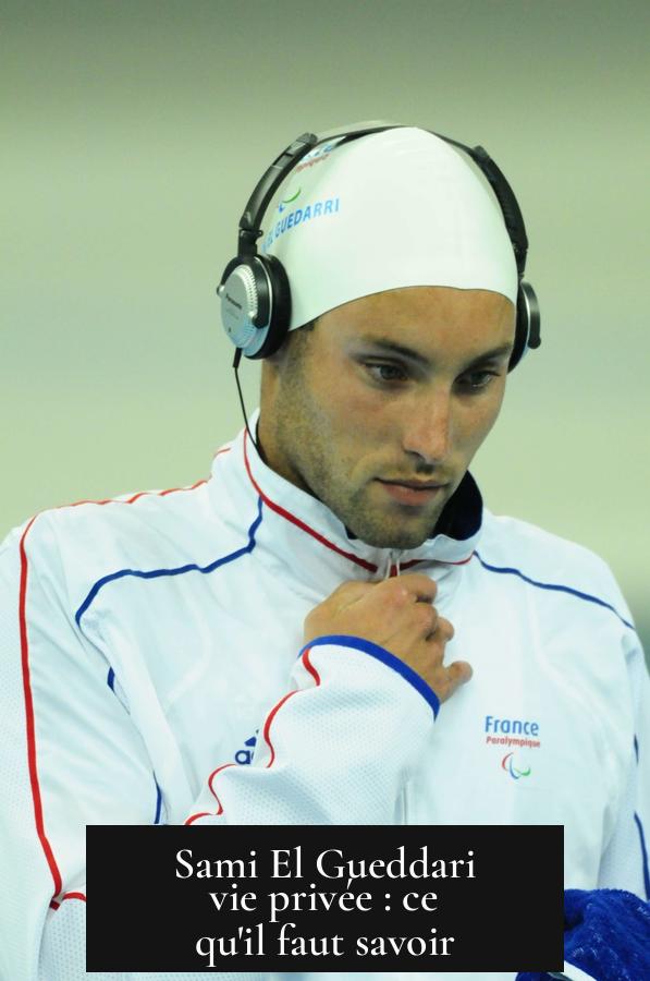 Sami El Gueddari vie privée : ce qu'il faut savoir