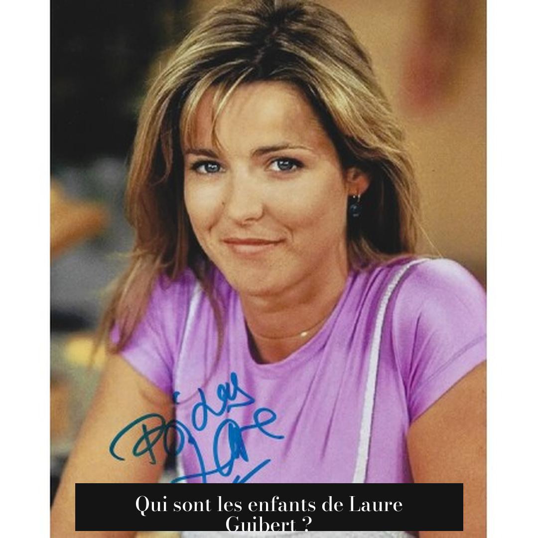 Qui sont les enfants de Laure Guibert ?