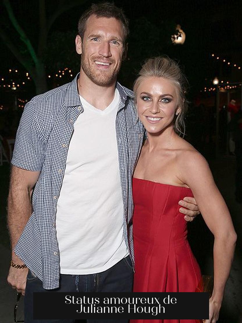 Status amoureux de Julianne Hough