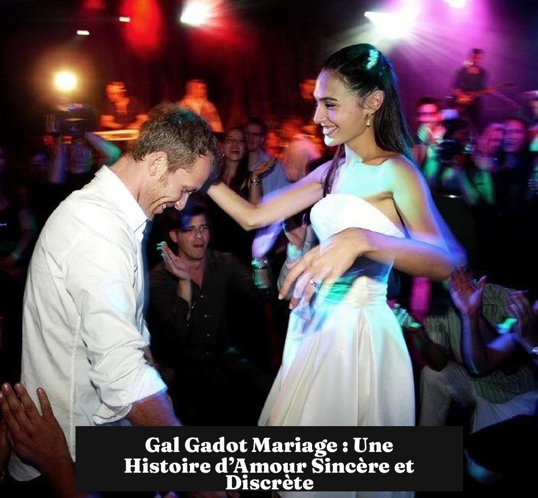 Gal Gadot Mariage : Une Histoire d’Amour Sincère et Discrète