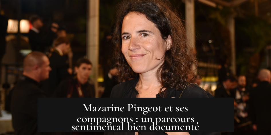 Mazarine Pingeot et ses compagnons : un parcours sentimental bien documenté