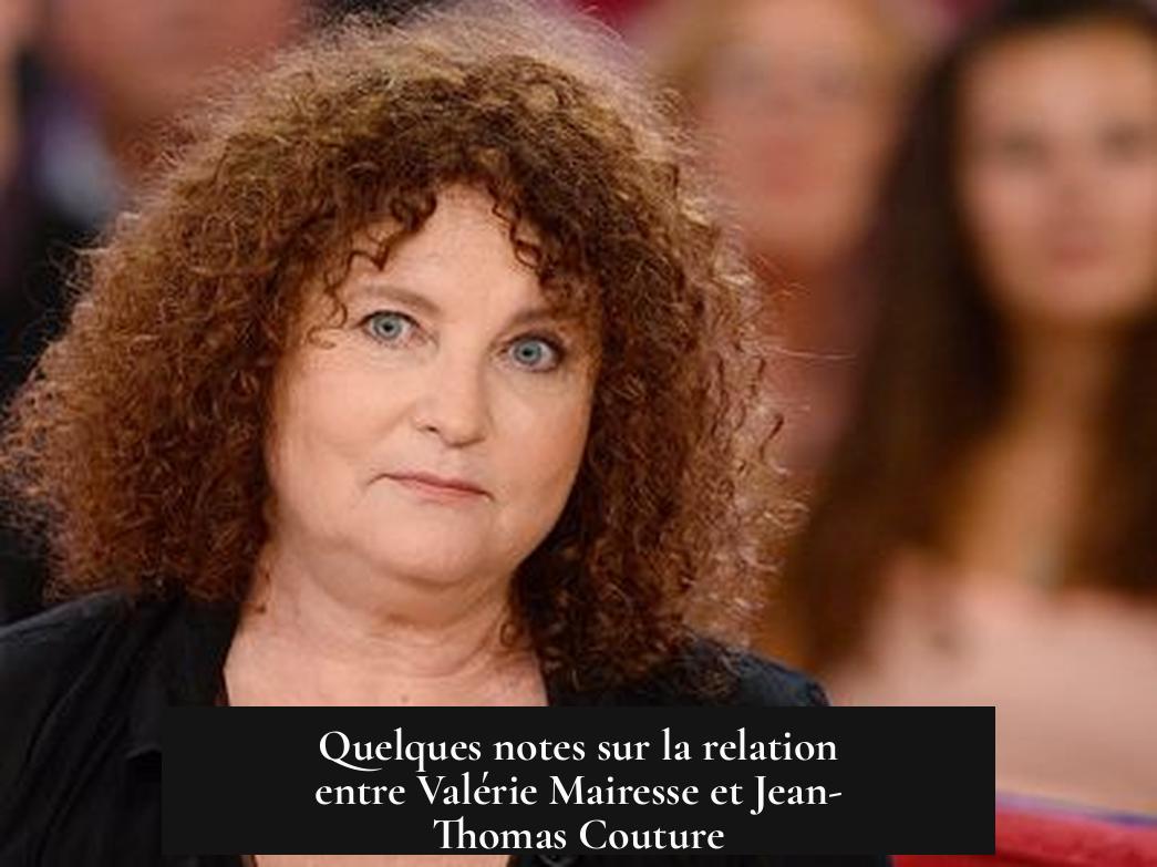 Quelques notes sur la relation entre Valérie Mairesse et Jean-Thomas Couture
