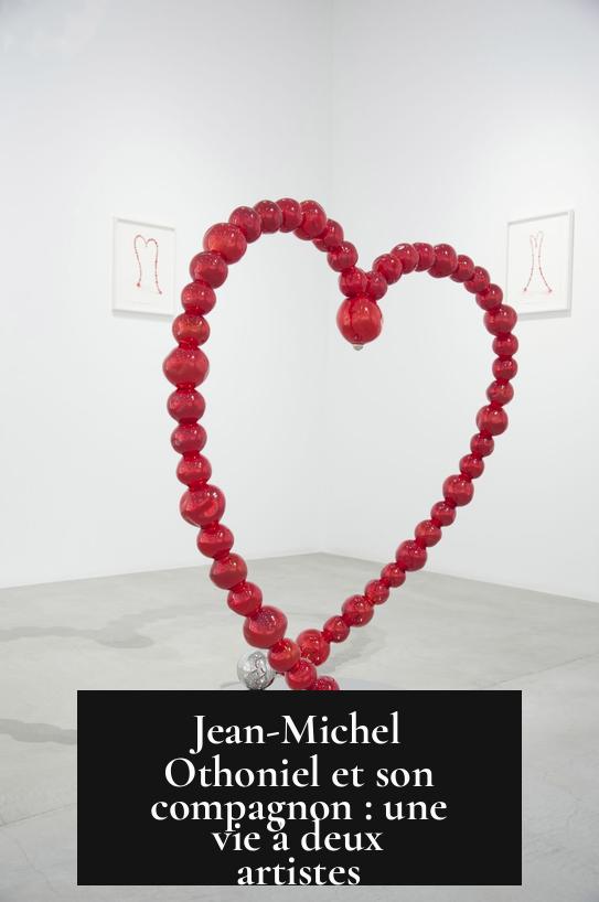 Jean-Michel Othoniel et son compagnon : une vie à deux artistes