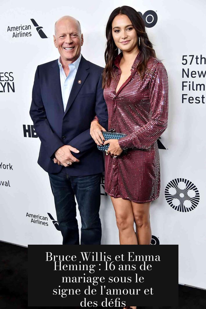 Bruce Willis et Emma Heming : 16 ans de mariage sous le signe de l'amour et des défis