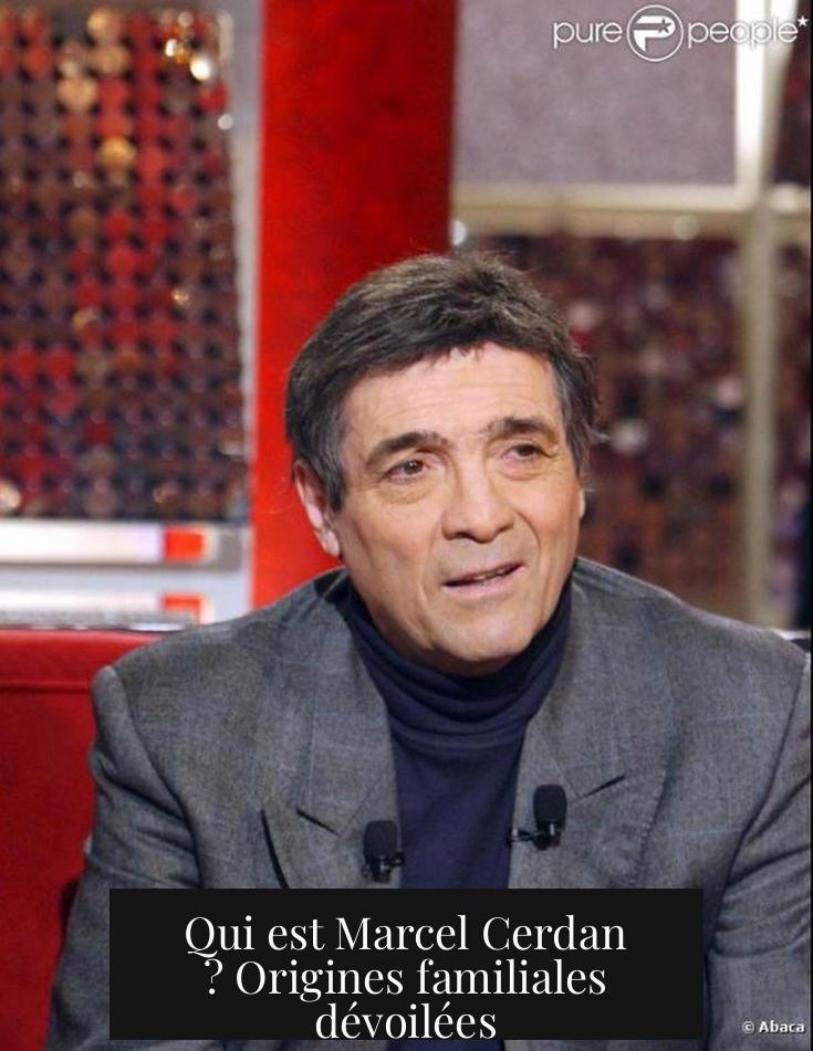 Qui est Marcel Cerdan ? Origines familiales dévoilées