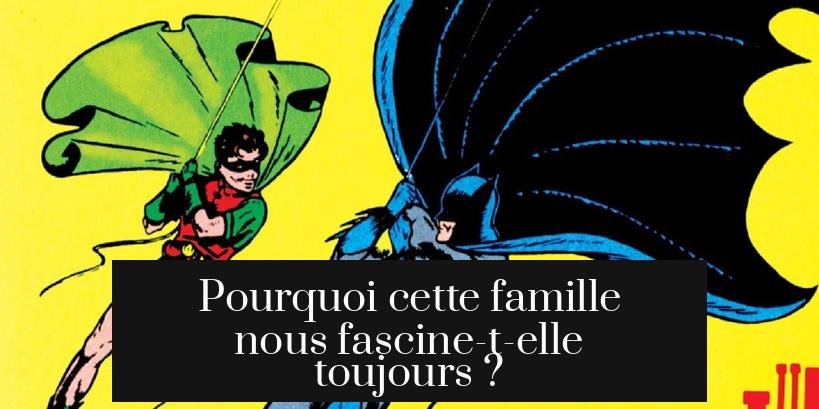 Pourquoi cette famille nous fascine-t-elle toujours ?