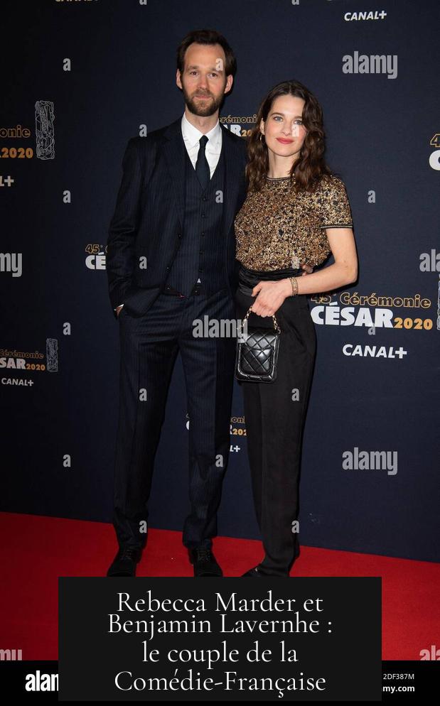 Rebecca Marder et Benjamin Lavernhe : le couple de la Comédie-Française