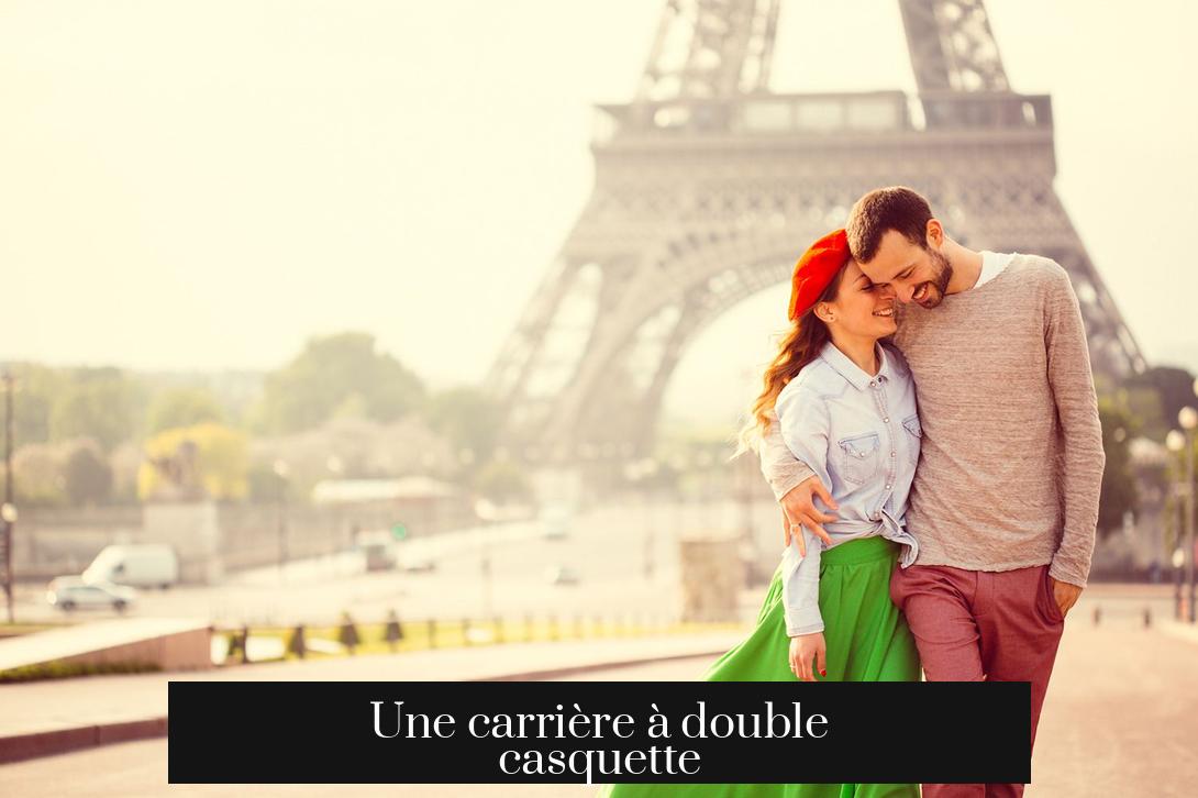 Une carrière à double casquette
