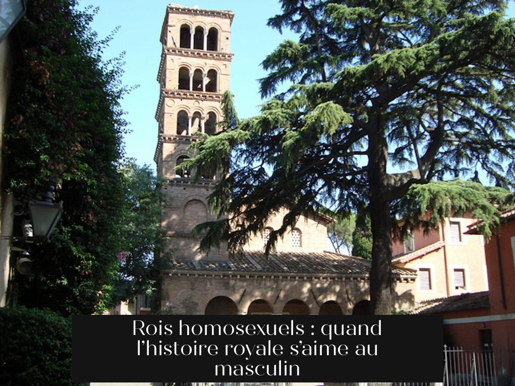 Rois homosexuels : quand l’histoire royale s’aime au masculin