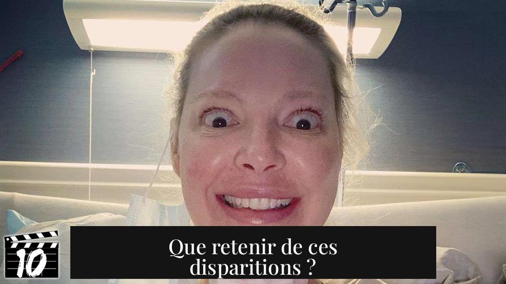 Que retenir de ces disparitions ?