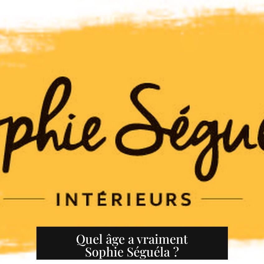 Quel âge a vraiment Sophie Séguéla ?