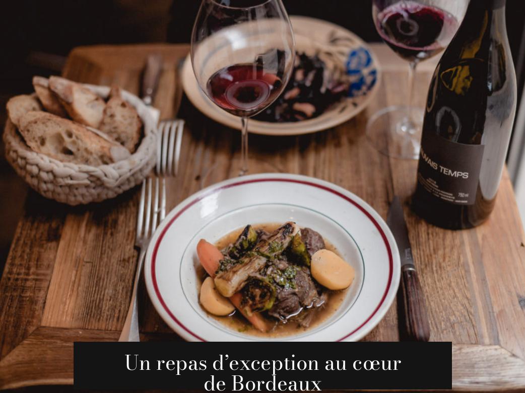 Un repas d’exception au cœur de Bordeaux