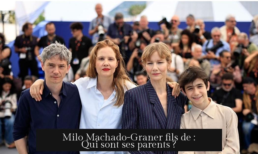 Milo Machado-Graner fils de : Qui sont ses parents ?