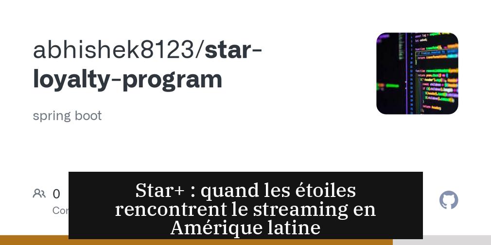 Star+ : quand les étoiles rencontrent le streaming en Amérique latine