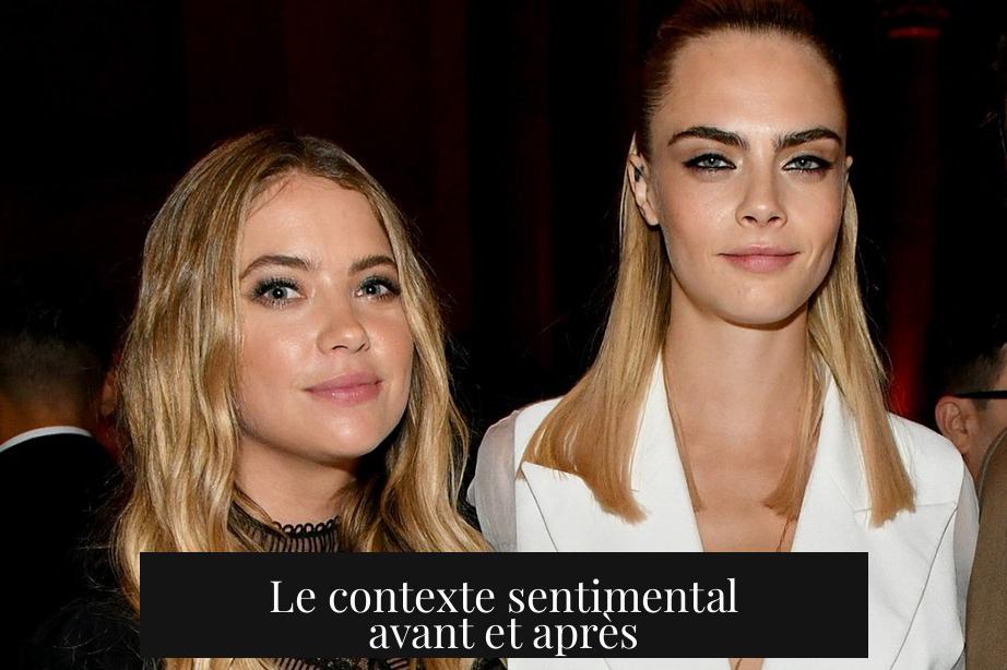Le contexte sentimental avant et après