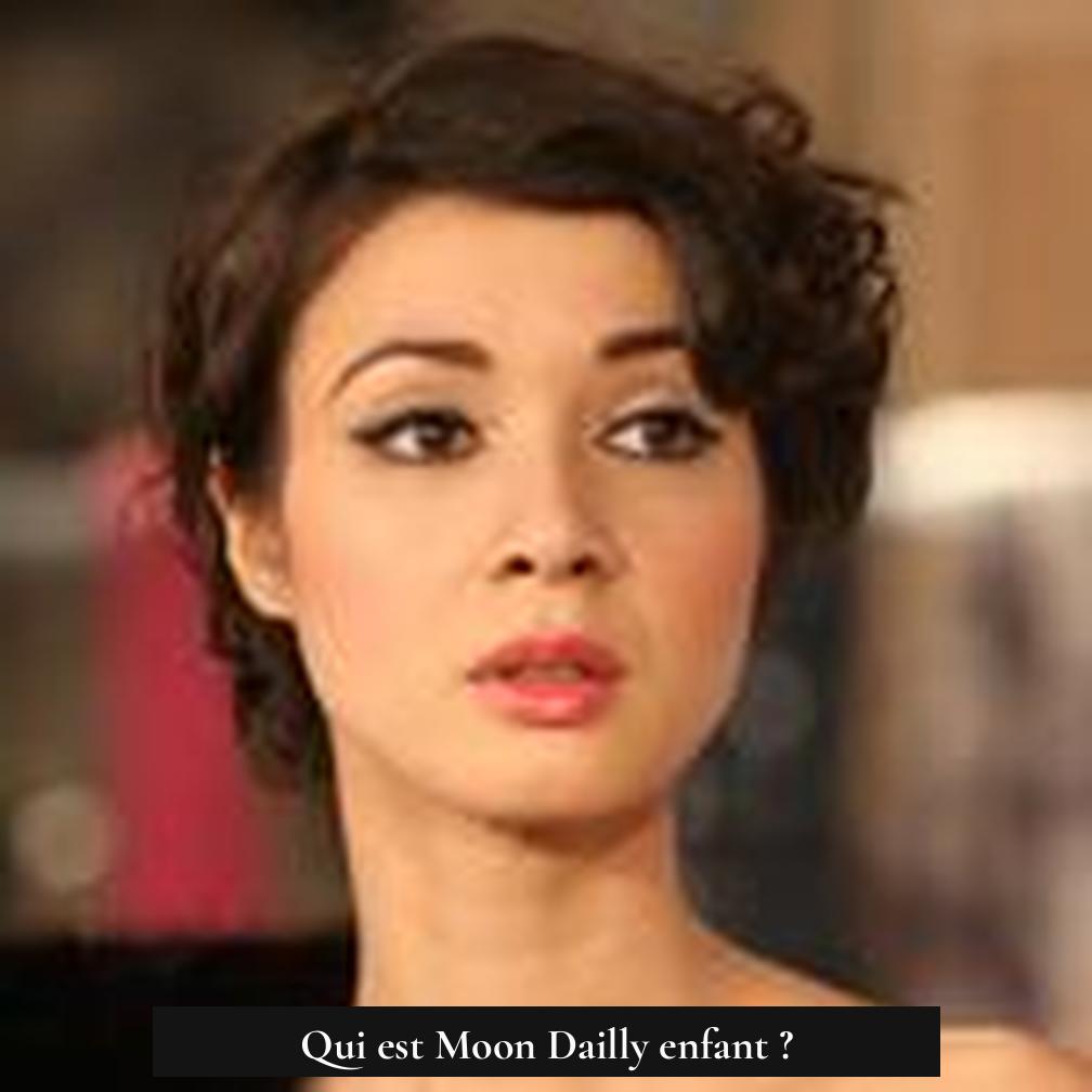 Qui est Moon Dailly enfant ?