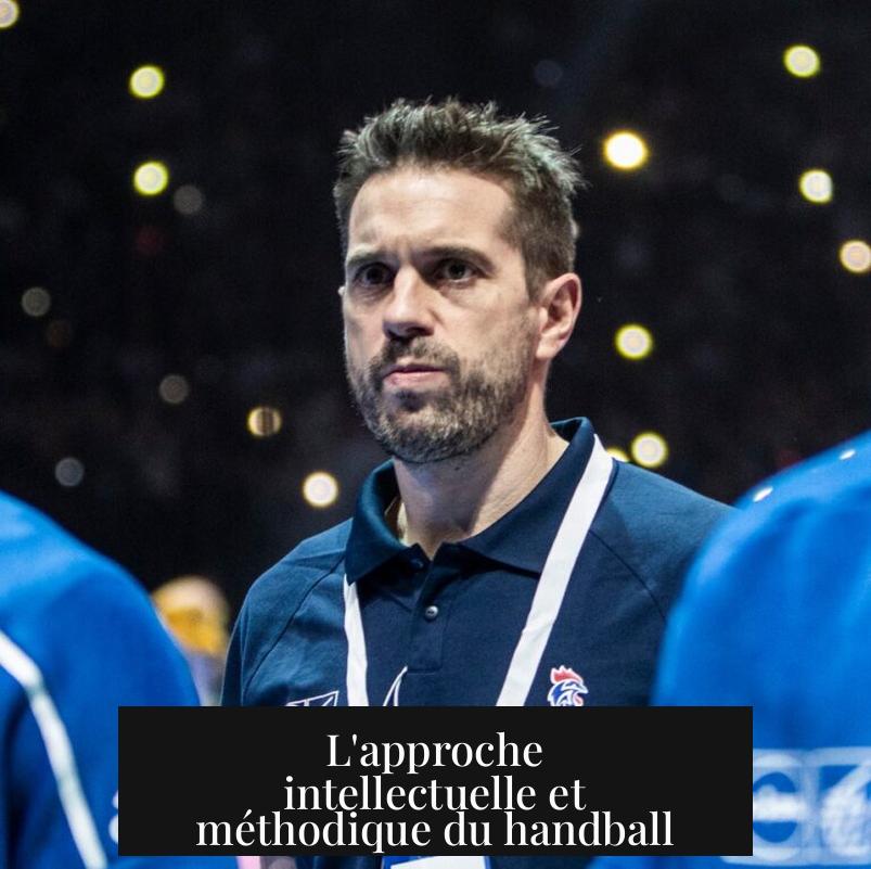 L'approche intellectuelle et méthodique du handball