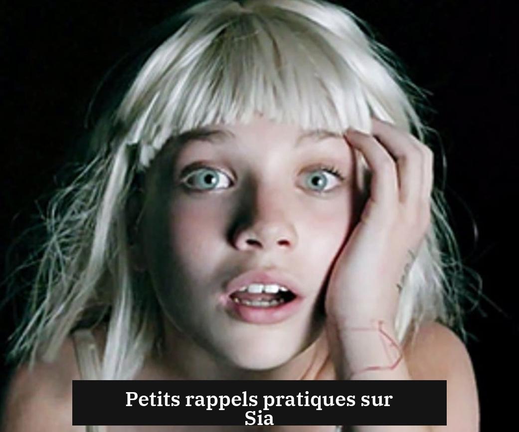 Petits rappels pratiques sur Sia