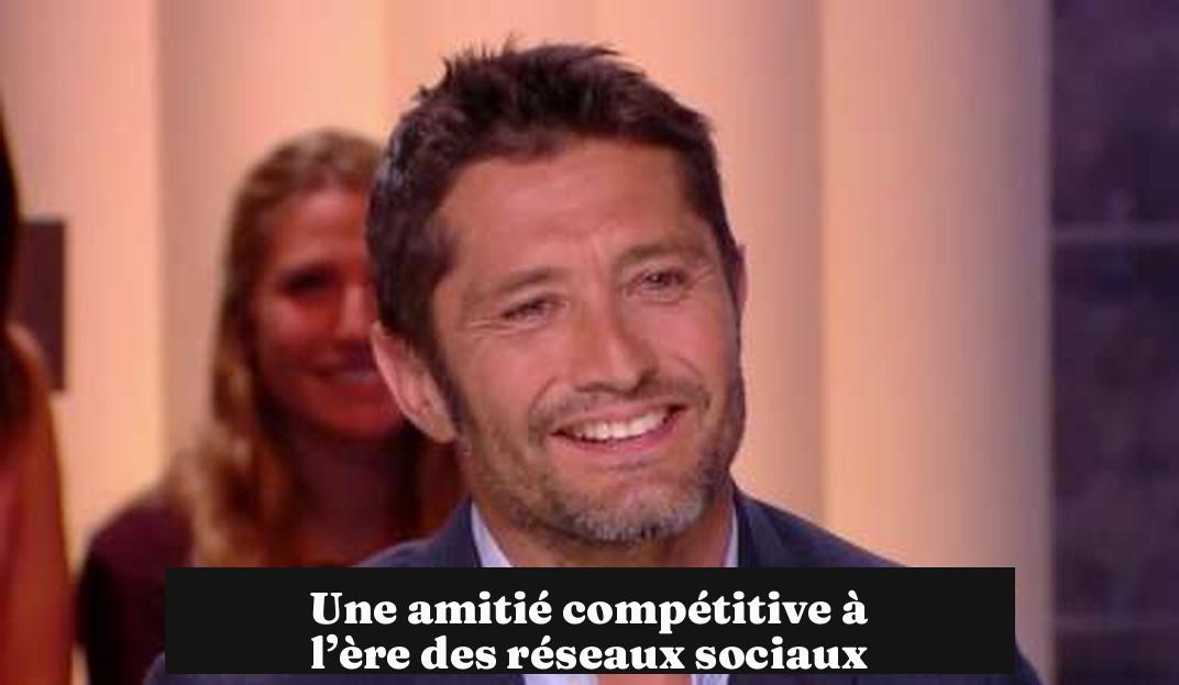 Une amitié compétitive à l’ère des réseaux sociaux