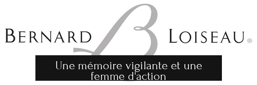 Une mémoire vigilante et une femme d'action