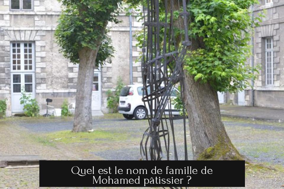 Quel est le nom de famille de Mohamed pâtissier ?