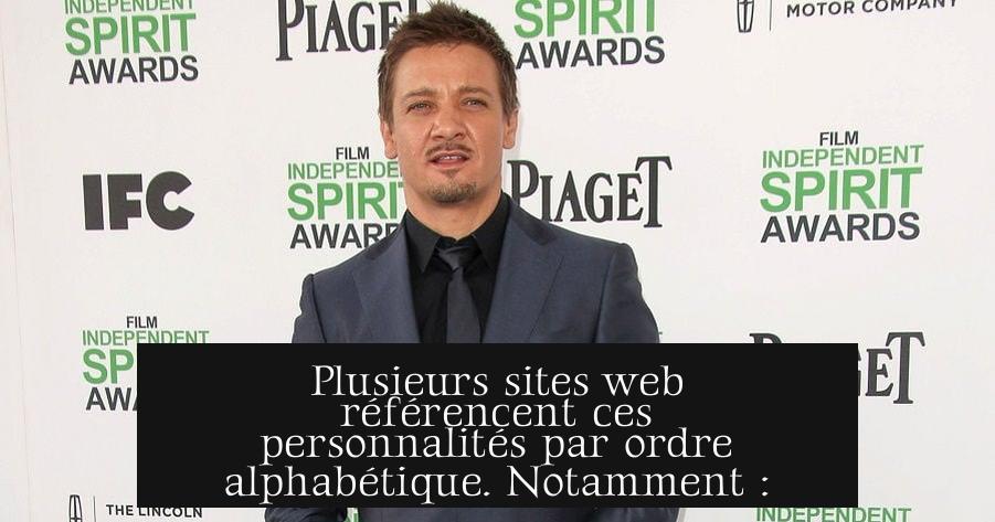 Plusieurs sites web référencent ces personnalités par ordre alphabétique. Notamment :