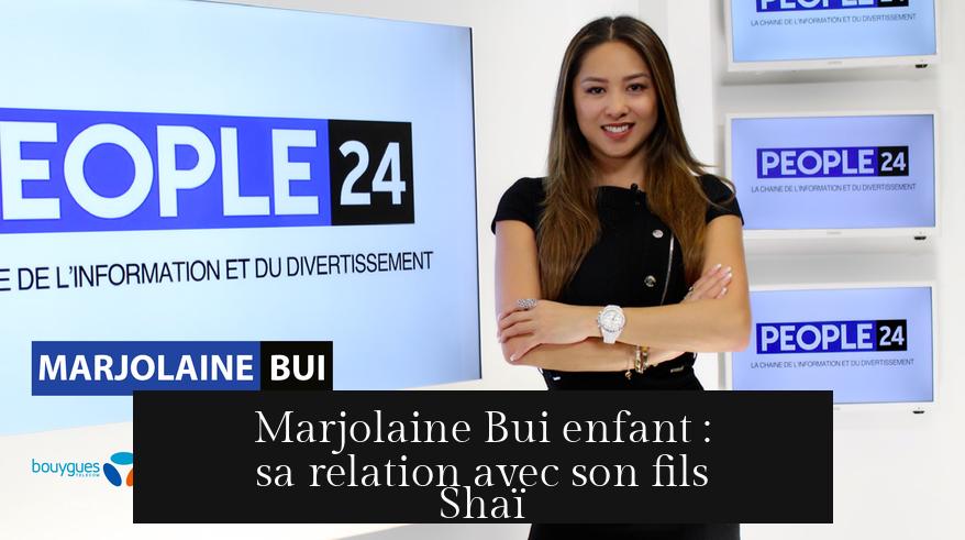 Marjolaine Bui enfant : sa relation avec son fils Shaï