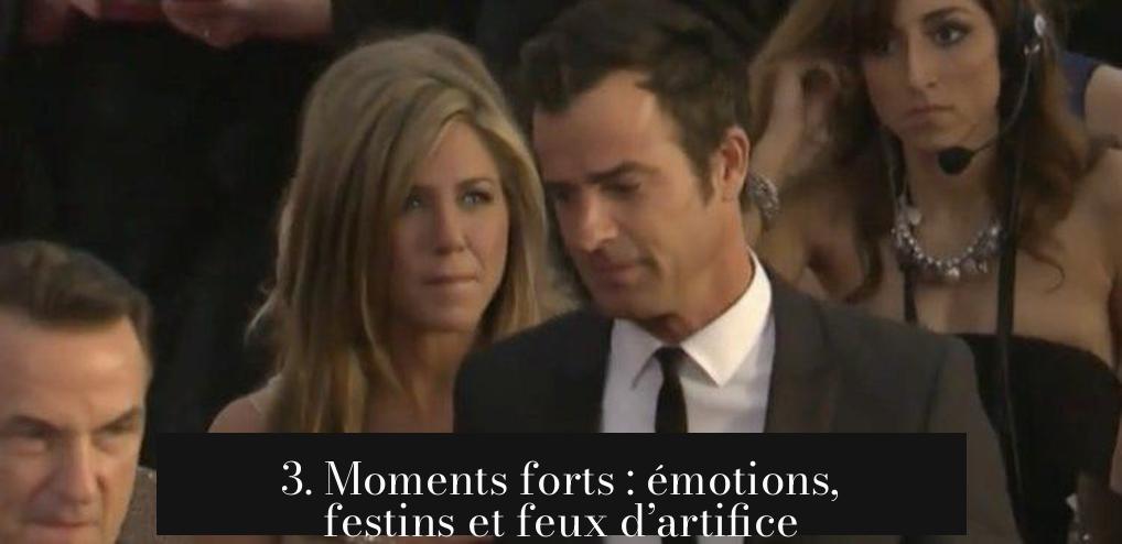 3. Moments forts : émotions, festins et feux d’artifice