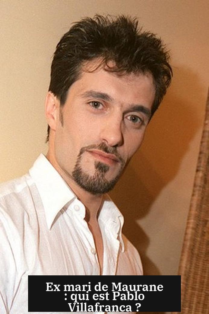 Ex mari de Maurane : qui est Pablo Villafranca ?