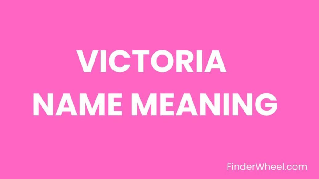 Victoria : Au-delà d’un Simple Prénom