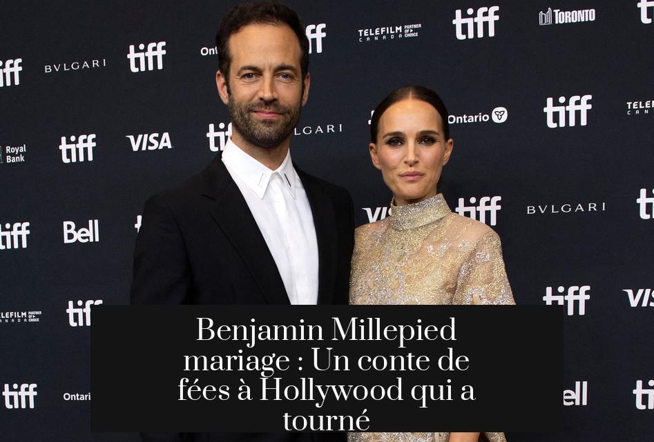 Benjamin Millepied mariage : Un conte de fées à Hollywood qui a tourné