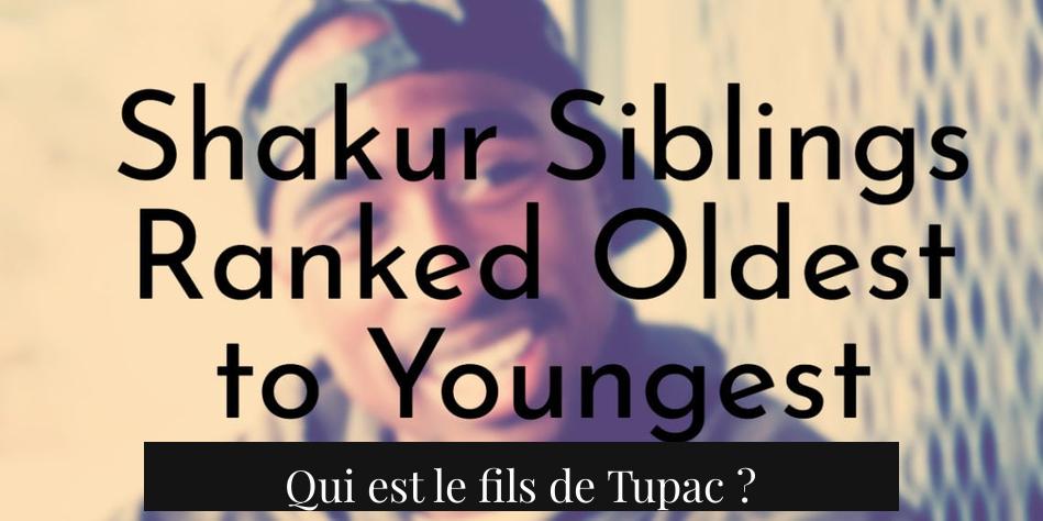 Qui est le fils de Tupac ?