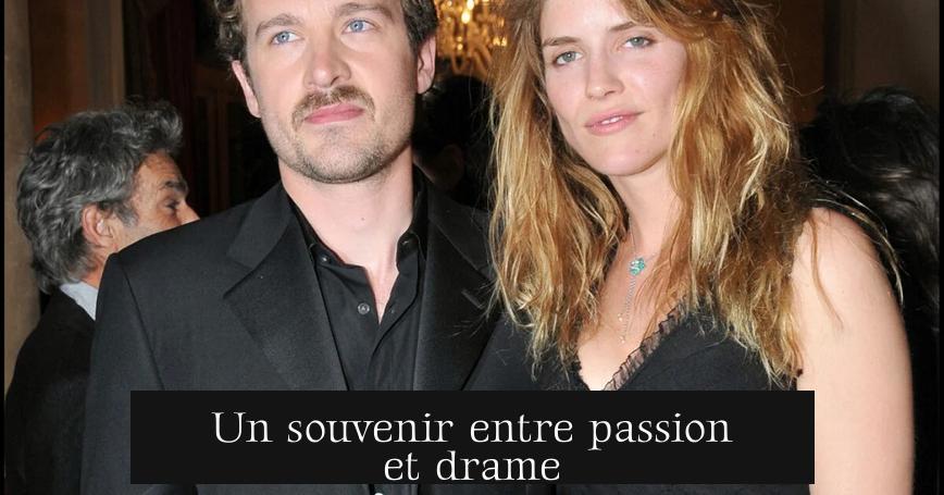 Un souvenir entre passion et drame