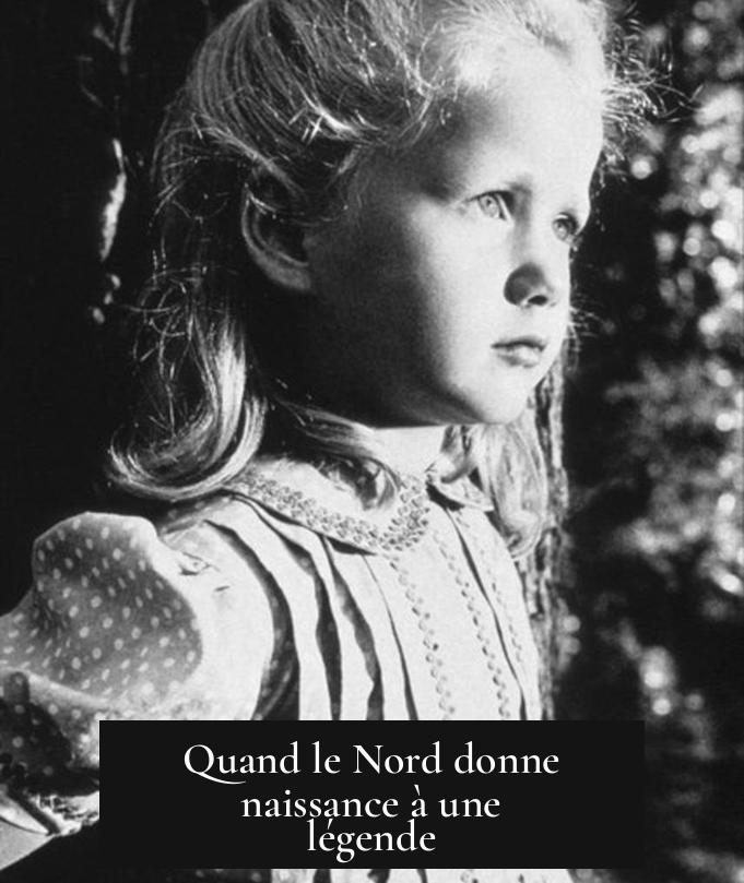 Quand le Nord donne naissance à une légende