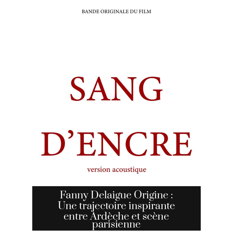 Fanny Delaigue Origine : Une trajectoire inspirante entre Ardèche et scène parisienne